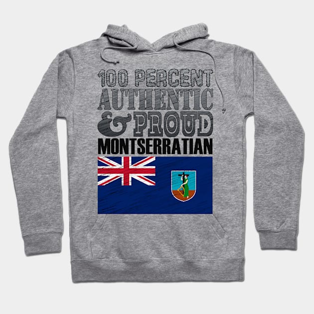 100 Percent Authentic And Proud Montserratian! Hoodie by  EnergyProjections